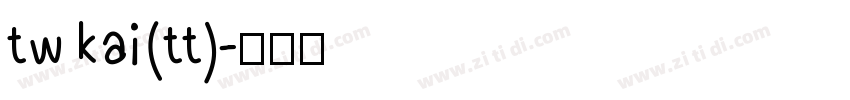 tw kai(tt)字体转换